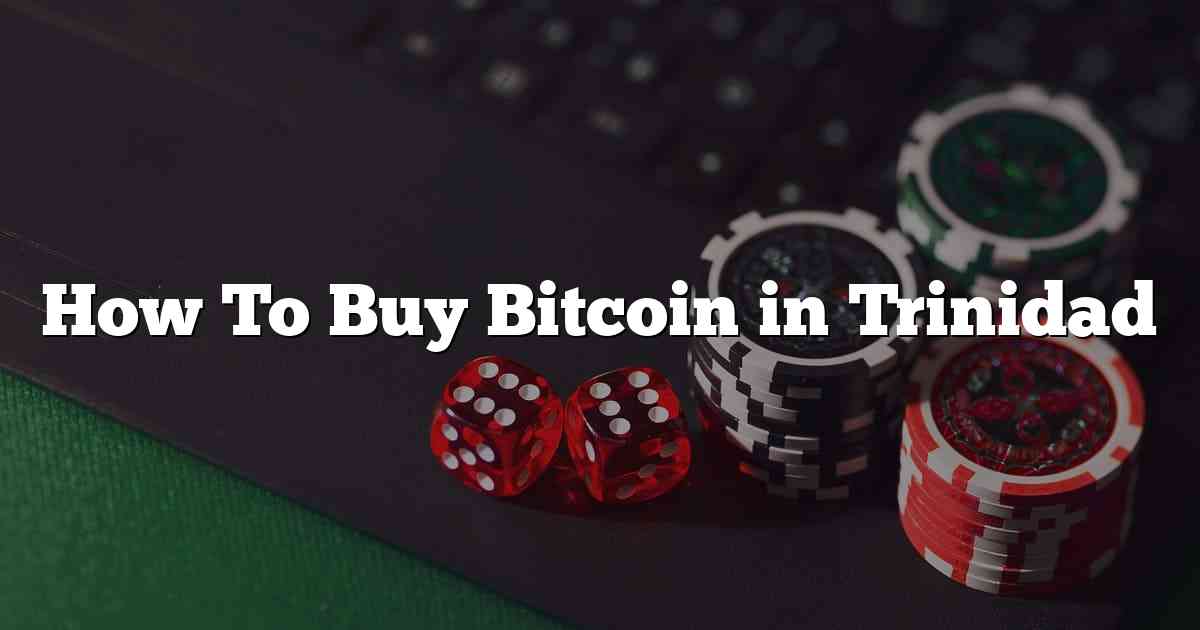 How To Buy Bitcoin in Trinidad