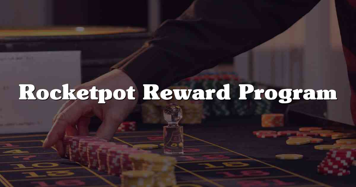 Rocketpot Reward Program