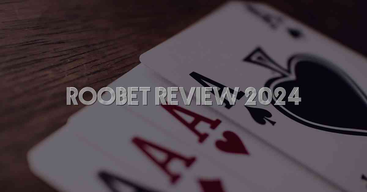 Roobet Review 2024